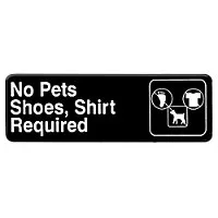 Thunder Group No Pets Shoes, Shirt Required Sign 9" x 3" (12 per Case) [PLIS9319BK] 